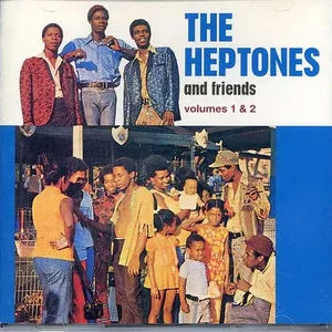 The Heptones and friends : volumes 1 & 2